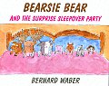 Bearsie Bear & the Surprise Sleepover Party