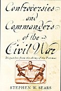 Controversies & Commanders Of The Civil