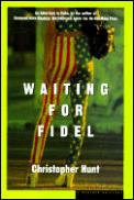 Waiting For Fidel