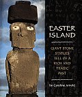 Easter Island Giant Stone Statues Tell of a Rich & Tragic Past