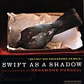 Swift As A Shadow Extinct & Endangered