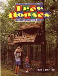 Tree Houses You Can Actually Build A Weekend Project Book