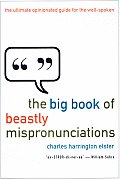 Big Book Of Beastly Mispronunciations