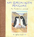 My Season with Penguins An Antarctic Journal