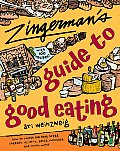 Zingermans Guide to Good Eating How to Choose the Best Bread Cheeses Olive Oil Pasta Chocolate & Much More