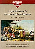Major Problems in American Colonial History Documents & Essays