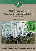 Major Problems In American Foreign Relations 5th Edition Volume 2 Since 1914