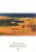 Competing Visions: A History of California
