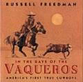 In the Days of the Vaqueros Americas First True Cowboys