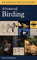 Field Guide to Advanced Birding Birding Challenges & How to Approach Them