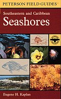 Field Guide to Southeastern & Caribbean Seashores Cape Hatteras to the Gulf Coast Florida & the Caribbean