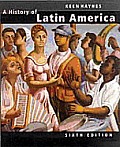 History Of Latin America 6th Edition