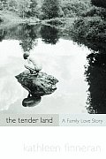 Tender Land A Family Love Story