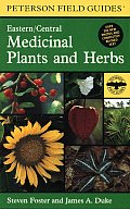 Field Guide to Medicinal Plants & Herbs Of Eastern & Central North America 2nd Edition