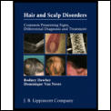 Hair and Scalp Disorders: Common Presenting Signs Differential Diagnosis and Treatment