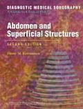 Abdomen and Superficial Structures : Diagnostic Medical Sonography (2ND 97 - Old Edition)