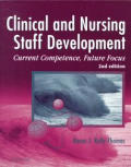 Clinical and Nursing Staff Development: Current Competence, Future Focus