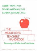 Middle Level Teachers' Handbook: Becoming a Reflective Practitioner