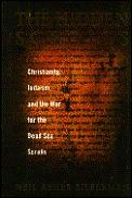 Hidden Scrolls Christianity Judaism & The War for the Dead Sea Scrolls