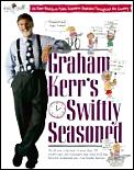 Graham Kerrs Swiftly Seasoned