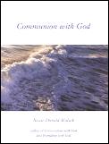 Communion With God An Uncommon Dialogue