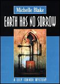 Earth Has No Sorrow A Lily Connor Myster