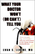 What Your Doctor Wont Or Cant Tell You