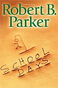 School Days A Spenser Novel