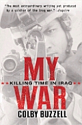 My War Killing Time In Iraq