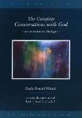 Complete Conversations with God An Uncommon Dialogue Contains the Entire Text of Book 1 Book 2 & Book 3