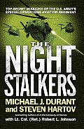 Night Stalkers Top Secret Missions of the US Armys Special Operations Aviation Regiment