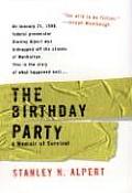 Birthday Party A Memoir of Survival