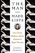 Man Who Made Lists Love Death Madness & the Creation of Rogets Thesaurus