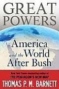 Great Powers America & the World After Bush