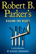 Robert B Parkers Killing the Blues