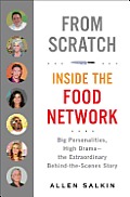 From Scratch Inside the Food Network