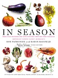 In Season More Than 140 Fresh & Simple Recipes from New York Magazine Inspired by Farmers Market Ingredients