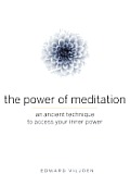Power of Meditation An Ancient Technique to Access Your Inner Power