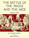 Battle of the Frogs & the Mice A Homeric Fable