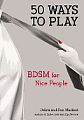 50 Ways to Play BDSM for Nice People