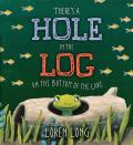 Theres a Hole in the Log on the Bottom of the Lake