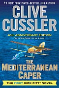 Mediterranean Caper The First Dirk Pitt Novel a 40th Anniversary Edition