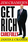 Jim Cramers Get Rich Carefully