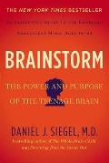 Brainstorm The Power & Purpose of the Teenage Brain