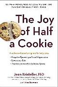 Joy of Half a Cookie Using Mindfulness to Lose Weight & End the Struggle with Food