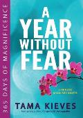 Year Without Fear 365 Days of Magnificence