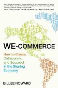 We Commerce How to Create Collaborate & Succeed in the Sharing Economy