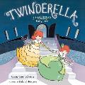 Twinderella A Fractioned Fairy Tale A Fractioned Fairy Tale