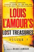 Louis l'Amour's Lost Treasures: Volume 1: Unfinished Manuscripts, Mysterious Stories, and Lost Notes from One of the World's Most Popular Novelists