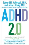 ADHD 20 New Science & Essential Strategies for Thriving with Distraction from Childhood through Adulthood